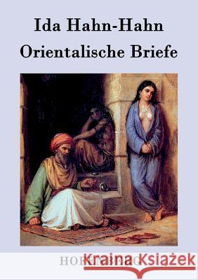 Orientalische Briefe Ida Hahn-Hahn   9783843034777 Hofenberg - książka