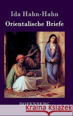 Orientalische Briefe Ida Hahn-Hahn 9783843034791 Hofenberg - książka