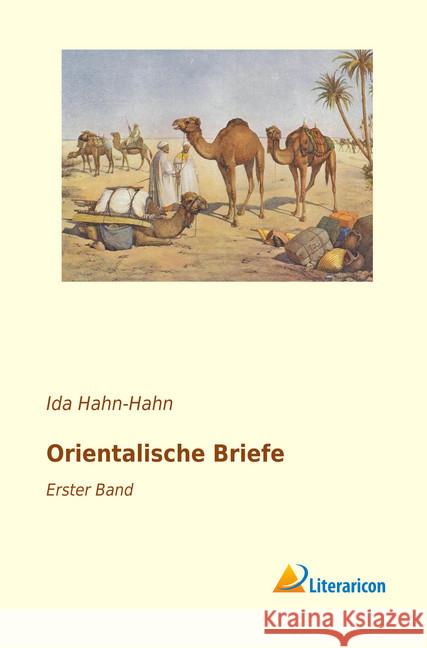 Orientalische Briefe : Erster Band Hahn-Hahn, Ida 9783956975523 Literaricon - książka
