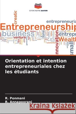 Orientation et intention entrepreneuriales chez les ?tudiants R. Ponmani R. Annapoorani 9786208001674 Editions Notre Savoir - książka