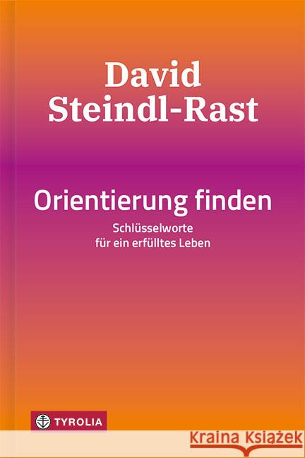 Orientierung finden Steindl-Rast, David 9783702239923 Tyrolia - książka