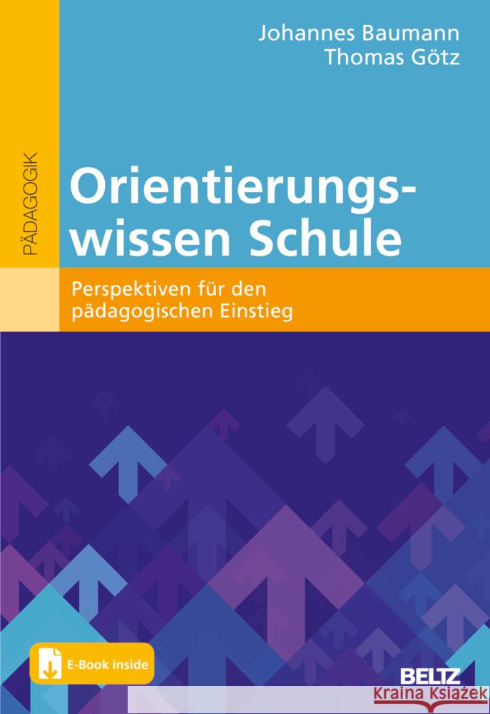 Orientierungswissen Schule, m. 1 Buch, m. 1 E-Book Baumann, Johannes, Götz, Thomas 9783407832337 Beltz - książka