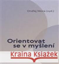 Orientovat se v myšlení Ondřej Sikora 9788074656231 Pavel Mervart - książka