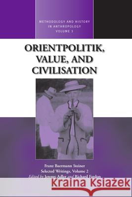 Orientpolitik, Value, and Civilization Adler, Jeremy 9781571817136 Berghahn Books - książka