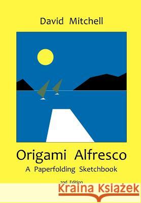 Origami Alfresco Mitchell, David 9780953477463 Water Trade Publications - książka