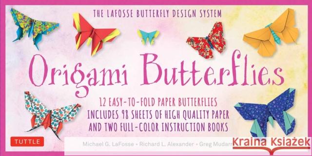 Origami Butterflies Kit The LaFosse Butterfly Design System - Kit Includes 2 Origami Books, 12 Projects, 98 Origami Papers and Instructional DVD: Grea LaFosse, Michael G.|||Alexander, Richard L.|||Mudarri, Greg 9780804849319  - książka