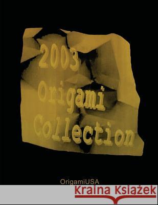 Origami Collection 2003 OrigamiUSA 9781490329543 Createspace Independent Publishing Platform - książka