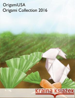 Origami Collection 2016 OrigamiUSA 9781532864087 Createspace Independent Publishing Platform - książka
