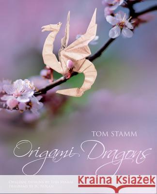 Origami Dragons Tom Stamm Jc Nolan 9781500481919 Createspace - książka