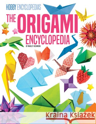 Origami Encyclopedia Richmond, Marley 9798384970118 Encyclopedias - książka