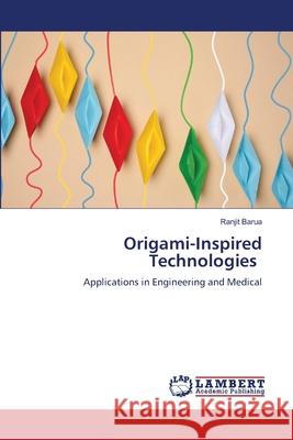 Origami-Inspired Technologies Barua, Ranjit 9786207808410 LAP Lambert Academic Publishing - książka