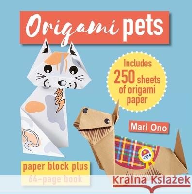 Origami Pets: Paper Block Plus 64-Page Book Mari Ono 9781800650992 Ryland, Peters & Small Ltd - książka