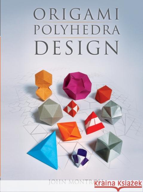 Origami Polyhedra Design John Montroll 9781568814582 A K PETERS - książka