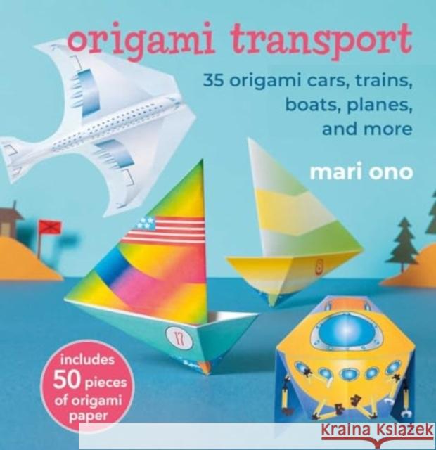 Origami Transport Mari Ono 9781800654228 Ryland, Peters & Small Ltd - książka