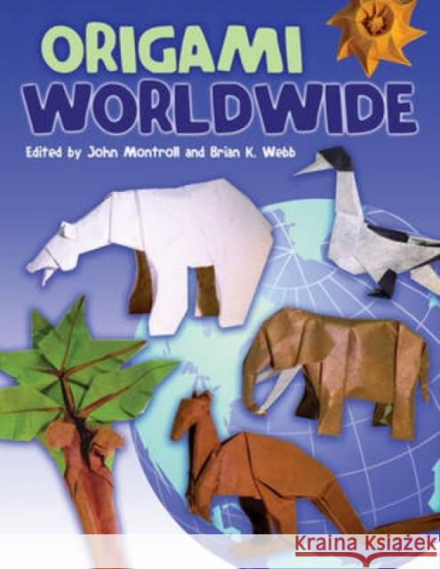 Origami Worldwide John Montroll Brian K. Webb 9780486483627 Dover Publications - książka