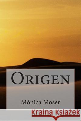 Origen Mónica Moser 9781478148562 Createspace Independent Publishing Platform - książka