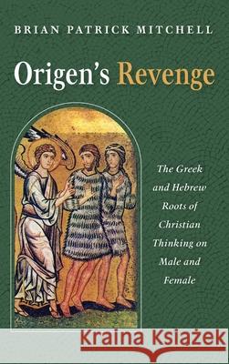 Origen's Revenge Brian Patrick Mitchell 9781666700169 Pickwick Publications - książka