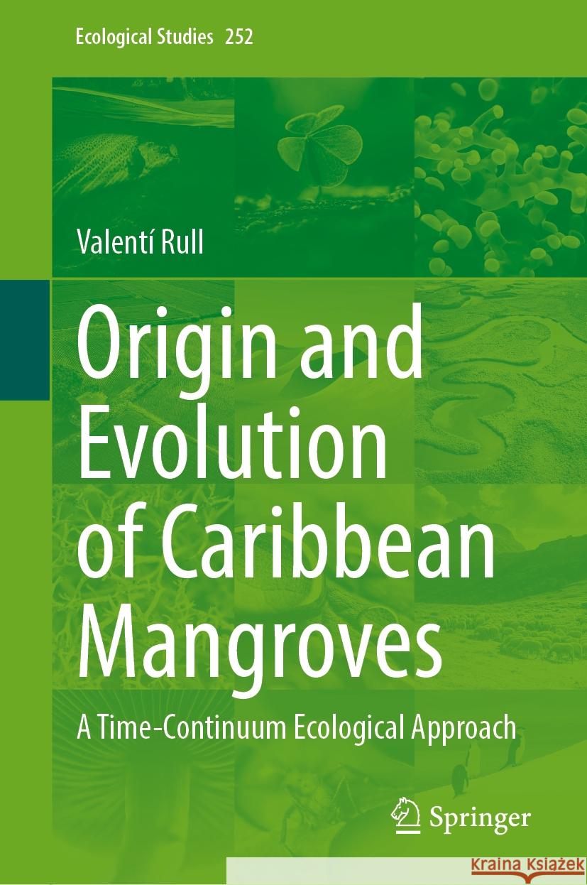 Origin and Evolution of Caribbean Mangroves: A Time-Continuum Ecological Approach Valent? Rull 9783031576119 Springer - książka