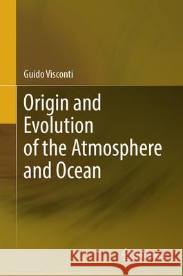 Origin and Evolution of the Atmosphere and Ocean Guido Visconti 9783032026521 Springer - książka