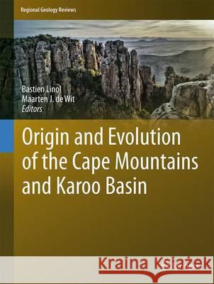 Origin and Evolution of the Cape Mountains and Karoo Basin Bastien Linol Maarten J. D 9783319408583 Springer - książka