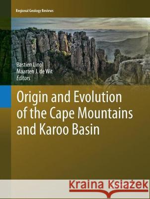 Origin and Evolution of the Cape Mountains and Karoo Basin Bastien Linol Maarten J. D 9783319822037 Springer - książka