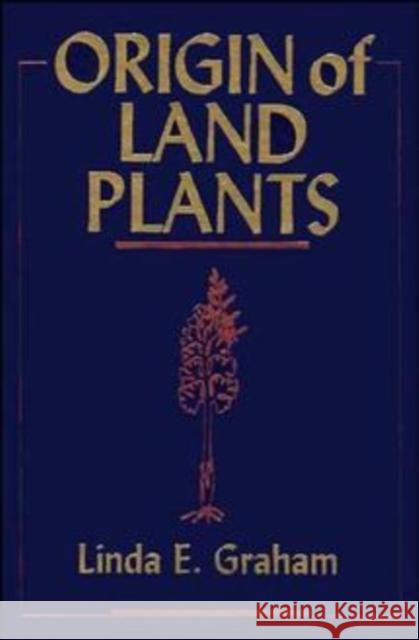 Origin of Land Plants Linda E. Graham 9780471615279 John Wiley & Sons - książka