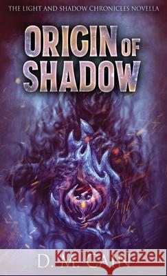 Origin Of Shadow D M Cain 9784867500606 Next Chapter - książka