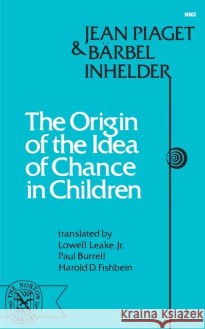 Origin of the Idea of Chance in Children Piaget, Jean Jean 9780393008036 R.S. Means Company - książka