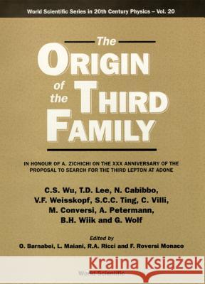 Origin of the Third Family O. Barnabei Roversi F. Monaco C. S. Wu 9789810231637 World Scientific Publishing Company - książka