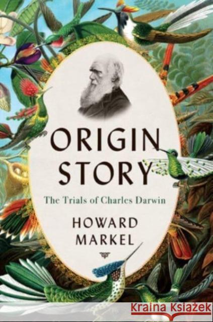 Origin Story: The Trials of Charles Darwin Howard (University of Michigan) Markel 9781324036746 WW Norton & Co - książka