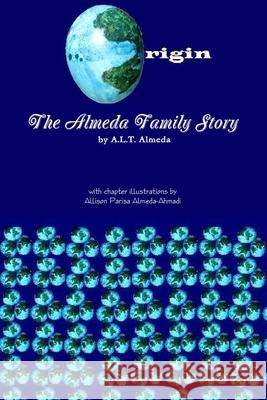 Origin: The Almeda Family Story A L T Almeda 9781387930081 Lulu.com - książka