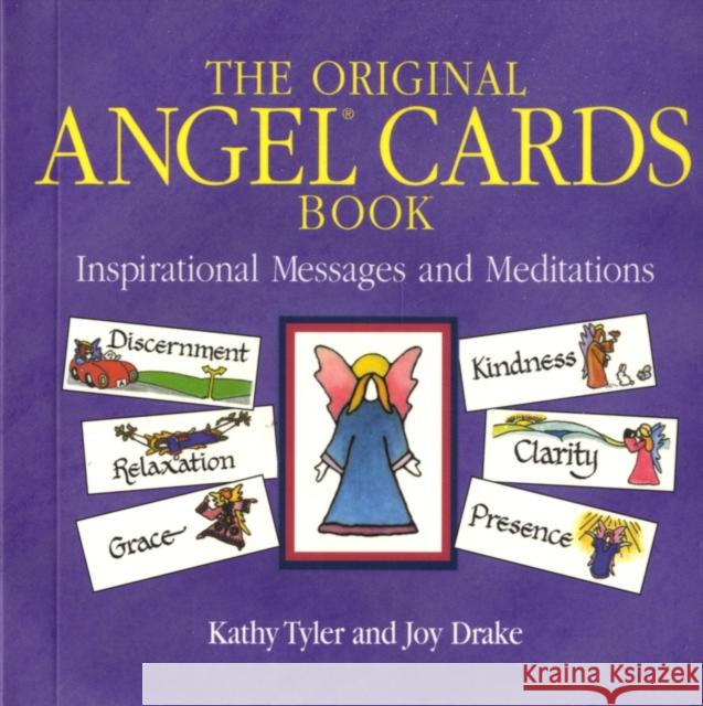 Original Angel Cards Book: Inspirational Messages and Meditations--The Silver Anniversary Expanded Edition Tyler, Kathy 9780934245500 Narada Productions Inc,US - książka