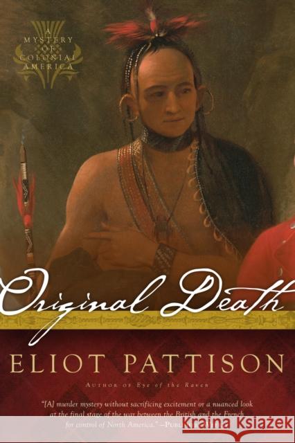 Original Death: A Mystery of Colonial America Eliot Pattison 9781619023239 Counterpoint LLC - książka