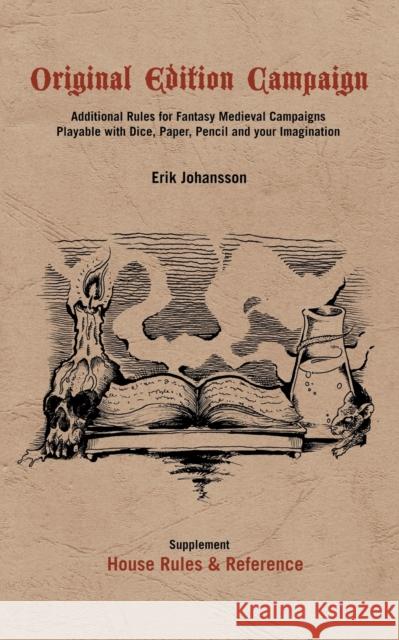 Original Edition Campaign: Additional Rules for Fantasy Medieval Campaigns Erik Johansson 9789179699840 Books on Demand - książka