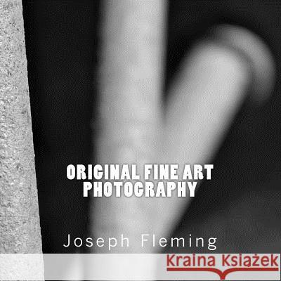 Original Fine Art Photography Joseph Fleming 9781503009912 Createspace - książka