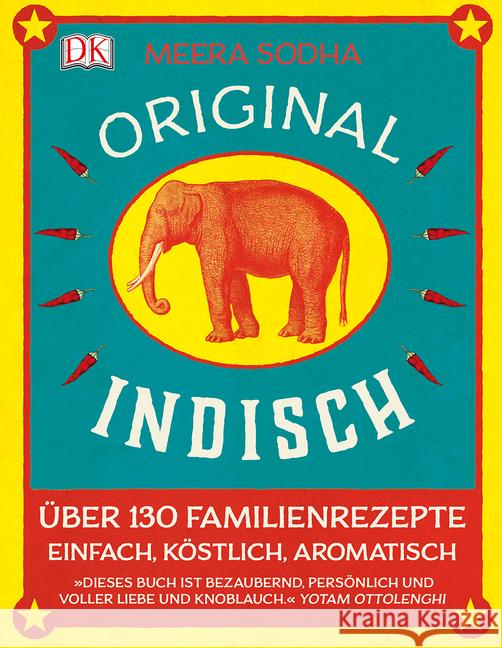 Original indisch : Über 130 Familienrezepte. Einfach, köstlich, aromatisch Sodha, Meera 9783831027842 Dorling Kindersley - książka