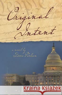 Original Intent Drew Nelson 9781475289466 Createspace - książka