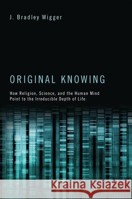 Original Knowing Wigger, J. Bradley 9781610976084 Cascade Books - książka