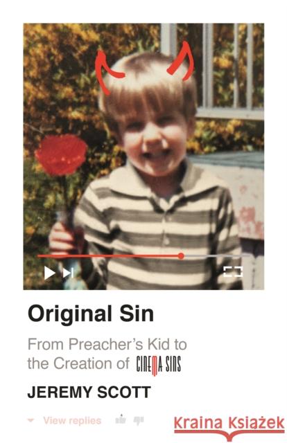 Original Sin: From Preacher's Kid to the Creation of Cinemasins (and 3.5 Billion+ Views) Scott, Jeremy 9781684425532 Turner - książka