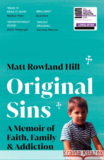 Original Sins: An extraordinary memoir of faith, family, shame and addiction Matt Rowland Hill 9781529113174 Vintage Publishing - książka