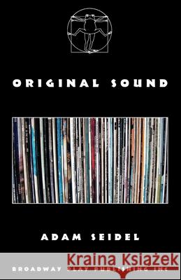 Original Sound Adam Seidel 9780881458596 Broadway Play Publishing - książka