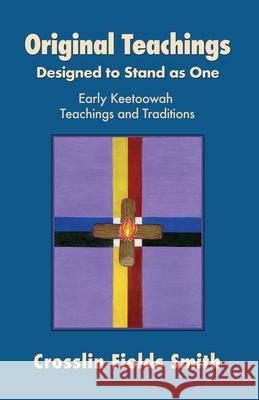 Original Teachings Crosslin Fields Smith Clint Carroll Mary Horsechief 9781737136224 Dog Soldier Press - książka