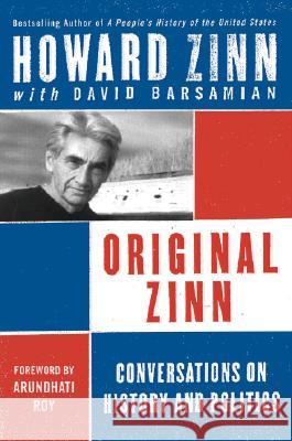 Original Zinn: Conversations on History and Politics Zinn, Howard 9780060844257 Harper Perennial - książka