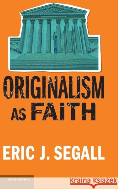 Originalism as Faith Eric J. Segall 9781107188556 Cambridge University Press - książka