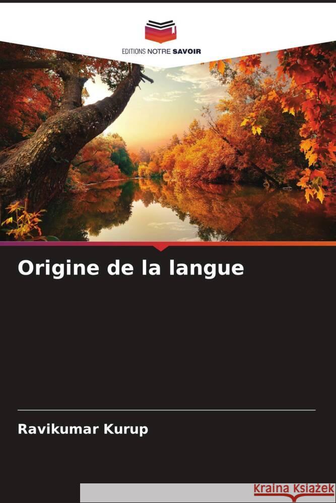 Origine de la langue Kurup, Ravikumar 9786204635262 Editions Notre Savoir - książka