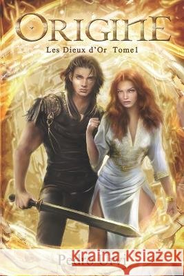 Origine: (Le Secret Des Dieux d'Or Tome 1) Jessica Lecerf Pedro Urvi  9798398957310 Independently Published - książka