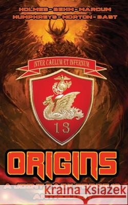 Origins J. F. Holmes Lucas Marcum Christopher Bast 9781951768331 Three Raven's Publishing - książka