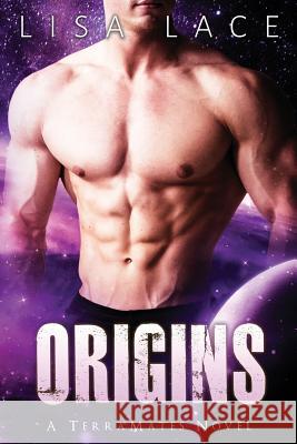 Origins: A Science Fiction Alien Romance Lisa Lace 9780692750346 Toppings Publishing - książka
