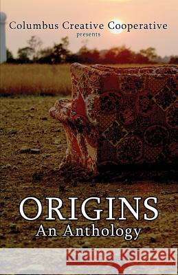 Origins: An Anthology Brad a. Pauquette Kim Younkin 9780983520504 Columbus Creative Cooperative - książka