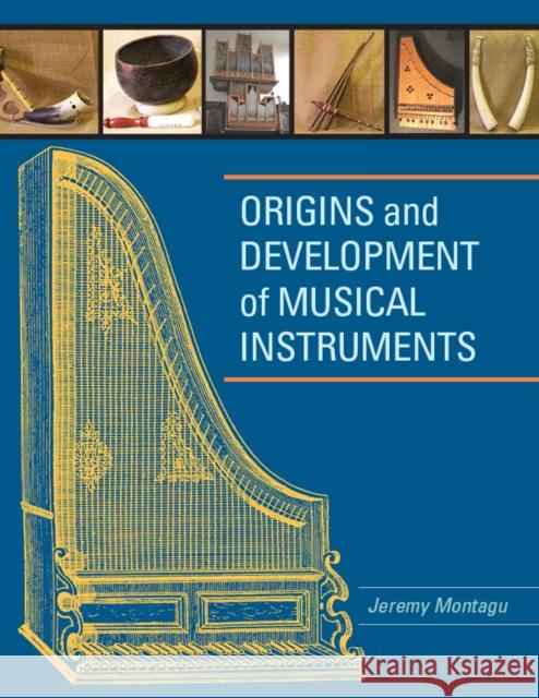 Origins and Development of Musical Instruments Montagu Jeremy 9780810856578 Scarecrow Press - książka